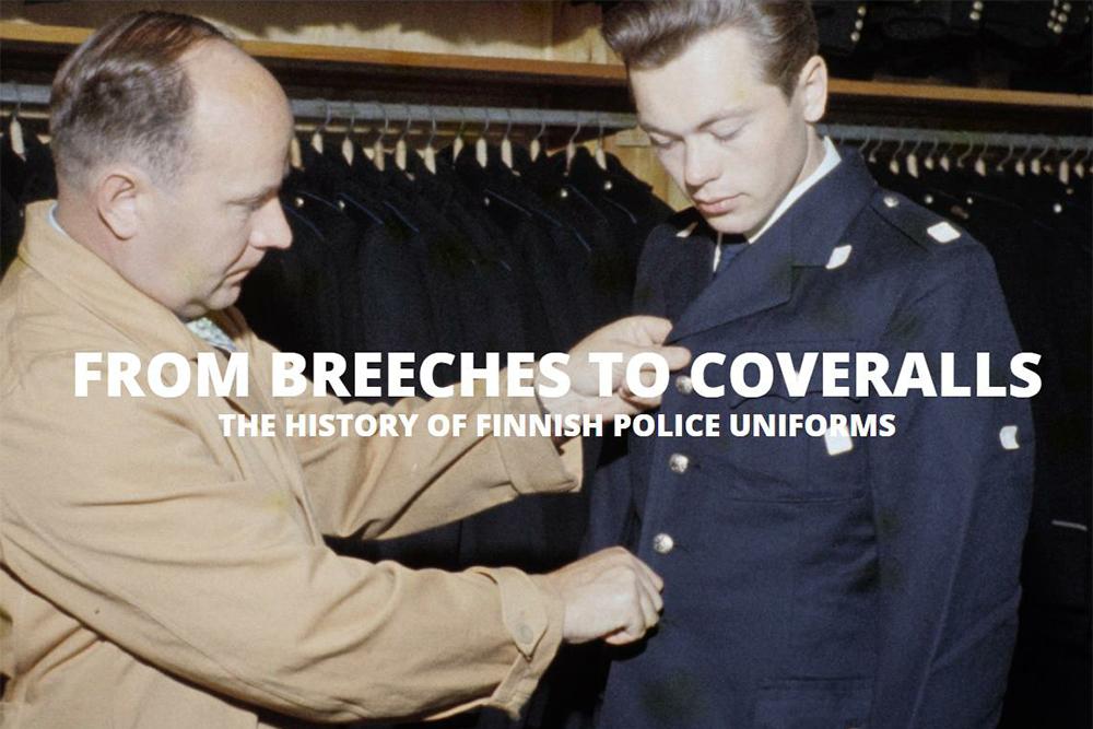 Picture of an online exhibition starting page, a police uniform is being tried on in the picture. The text in the picture: From Breeches to Coveralls. The history of Finnish police uniforms. 
